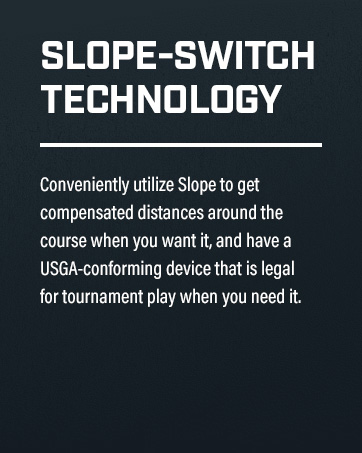 Slope-Switch Technology